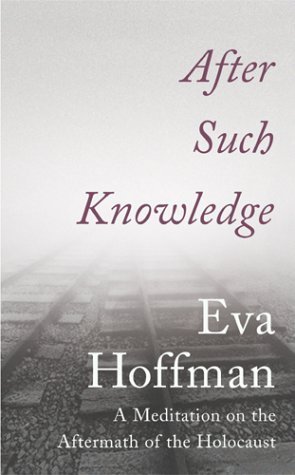 Imagen de archivo de After Such Knowledge : A Meditation on the Aftermath of the Holocaust a la venta por Better World Books Ltd