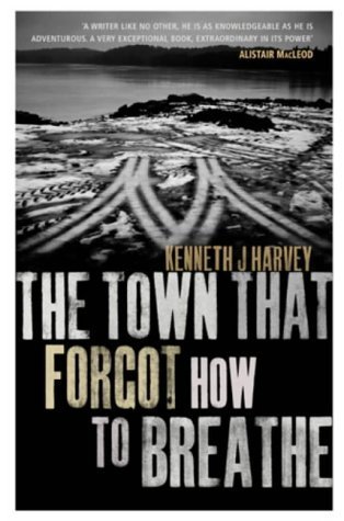 Town That Forgot How to Breathe, the - Kenneth J. Harvey