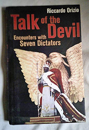 Imagen de archivo de Talk of the Devil: Encounters with Seven Dictators a la venta por Hawking Books