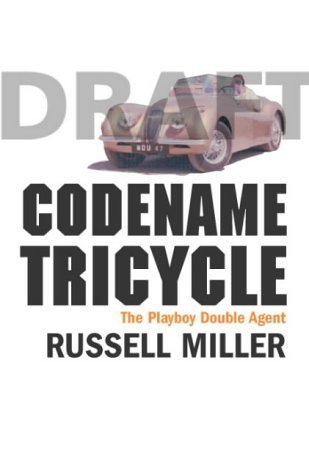 Stock image for Codename Tricycle - The True Story of the Second World War's Most Extraordinary Double Agent (Dusko Popov) for sale by WorldofBooks