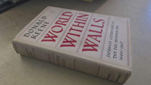 Beispielbild fr World within walls: Japanese literature of the pre-modern era, 1600-1867 zum Verkauf von BooksRun