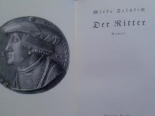 der Ritter - Jelusich, Mirko