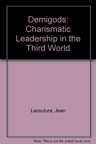 9780436240515: Demigods: Charismatic Leadership in the Third World