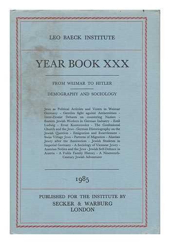Stock image for Leo Baeck Institute Year Book XXX - 1985 (From Weimar to Hitler. Demography and Sociology) for sale by G. & J. CHESTERS