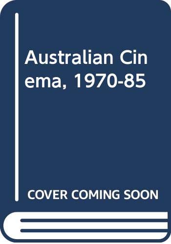 Australian Cinema 1970-1985 (9780436270239) by Brian McFarlane