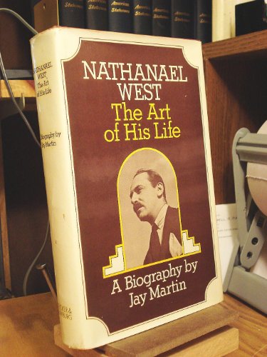 9780436273308: Nathanael West: The Art of His Life