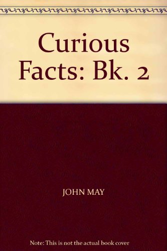 Curious Facts: Bk. 2 (9780436274428) by May, John
