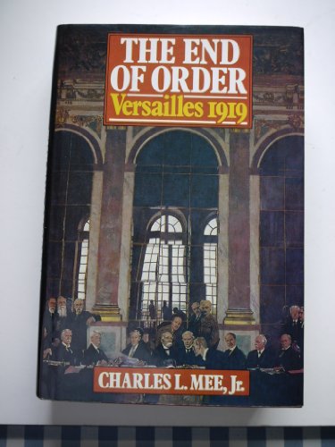 Stock image for The end of order: Versailles 1919 for sale by Cotswold Internet Books