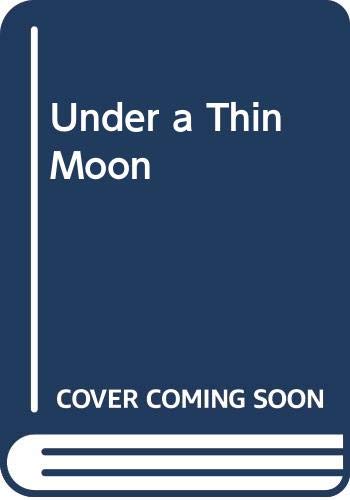 Stock image for Under a Thin Moon for sale by WorldofBooks