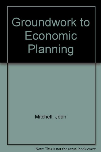 Groundwork to Economic Planning (9780436282515) by Joan Mitchell