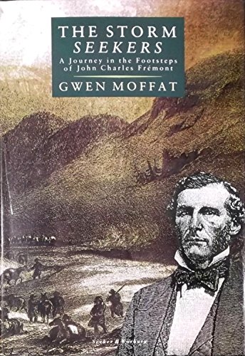 Beispielbild fr The Storm Seekers: a Journey in the Footsteps of John Charles Fremont zum Verkauf von David's Books