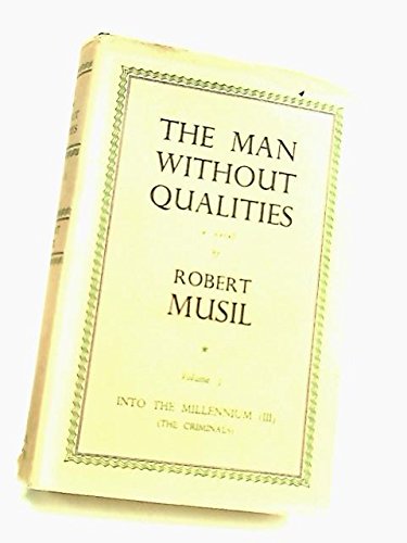 9780436298028: Man Without Qualities: Into the Millenium, the Criminals: v.3 (The Man without Qualities)