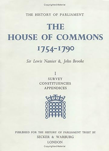 The History of Parliament: the House of Commons, 1754-1790 [3 vols]