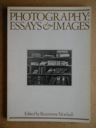 Stock image for Photography: Essays and Images - Illustrated Readings in the History of Photography for sale by WorldofBooks
