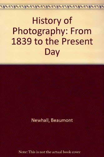 9780436306402: History of Photography: From 1839 to the Present Day