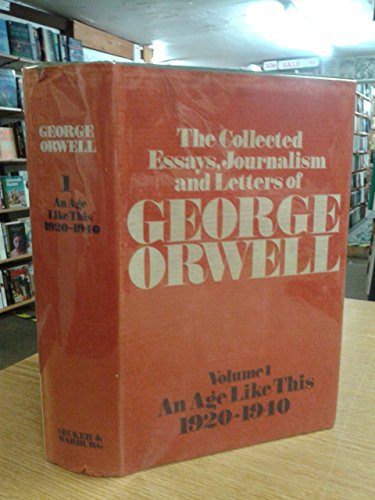 9780436350184: The Collected Essays, Journalism and Letters of George Orwell: An Age Like This, 1920-40. Volume 1: v. 1