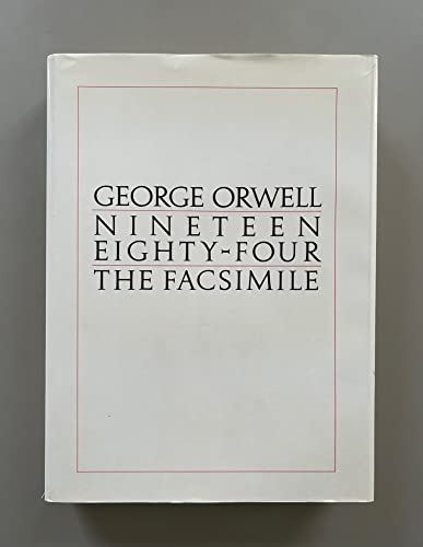 Stock image for Nineteen Eighty-Four: The Facsimile of the Extant Manuscript for sale by Edmonton Book Store