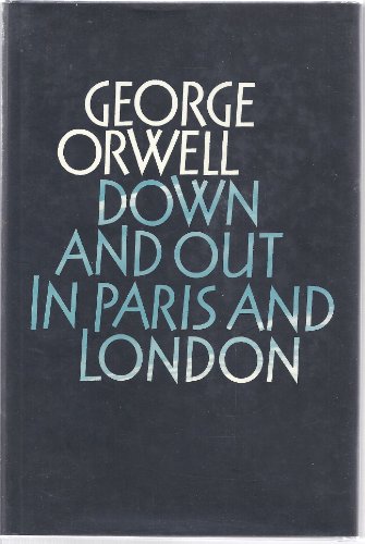 Stock image for The Complete Works of George Orwell: Volume 1: Down and Out in Paris and London for sale by Ethan Daniel Books
