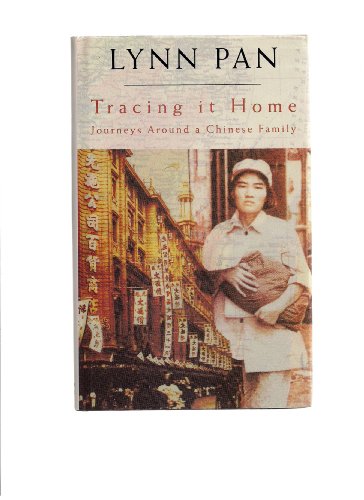 Stock image for Tracing it Home: Journeys Around a Chinese Family for sale by WorldofBooks