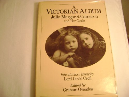 Stock image for Victorian Album: Julia Margaret Cameron and Her Circle for sale by Goldstone Books