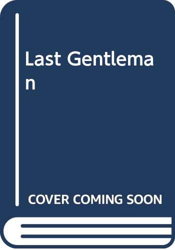 Beispielbild fr The Last Gentleman zum Verkauf von Chapter 1