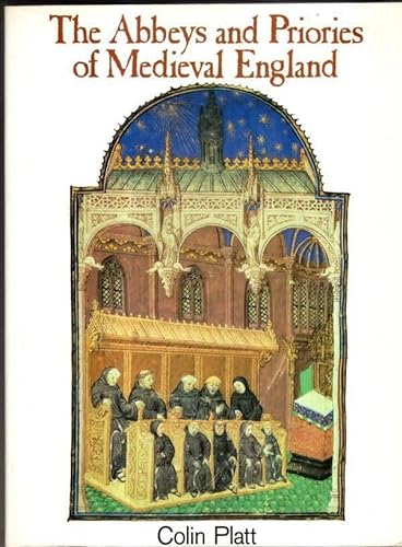 The abbeys and priories of medieval England (9780436375583) by Platt, Colin
