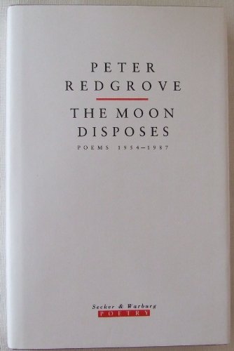 The Moon Disposes: Poems, 1954-87