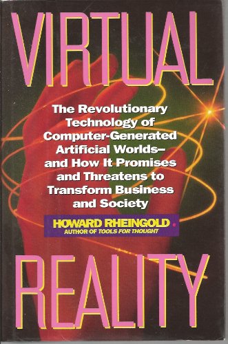 9780436412127: Virtual Reality: Exploring the Brave New Technologies of Artificial Experience and Interactive Worlds - From Cyberspace to Teledildonics