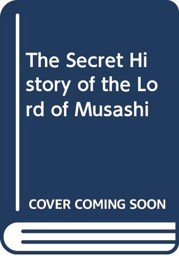 9780436516023: The Secret History of the Lord of Musashi / Arrowroot