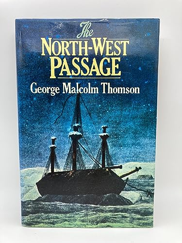 Beispielbild fr The North-west passage Thomson, George Malcom zum Verkauf von Aragon Books Canada