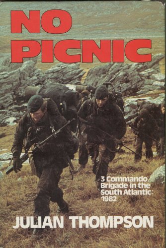 Beispielbild fr NO PICNIC: 3 COMMANDO BRIGADE IN THE SOUTH ATLANTIC 1982 zum Verkauf von The Military History Bookshop