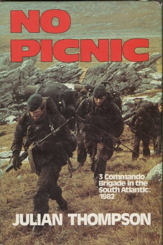 Stock image for NO PICNIC: 3 COMMANDO BRIGADE IN THE SOUTH ATLANTIC 1982 for sale by The Military History Bookshop