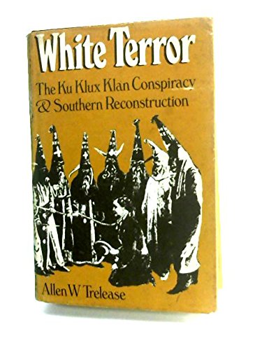 9780436539855: White Terror: Ku Klux Klan Conspiracy and Southern Reconstruction