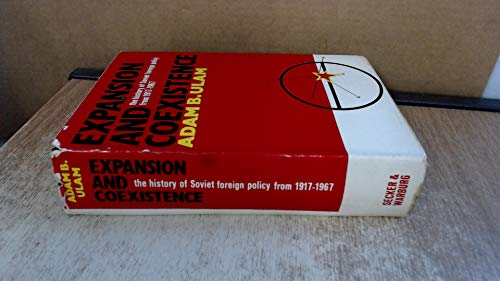 Beispielbild fr Expansion and Coexistence : The History of Soviet Foreign Policy, 1917-67 zum Verkauf von Better World Books