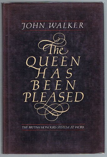 Beispielbild fr The Queen Has Been Pleased: British Honours System at Work zum Verkauf von WorldofBooks