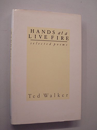 Stock image for Hands at a live fire: Selected poems for sale by ThriftBooks-Dallas