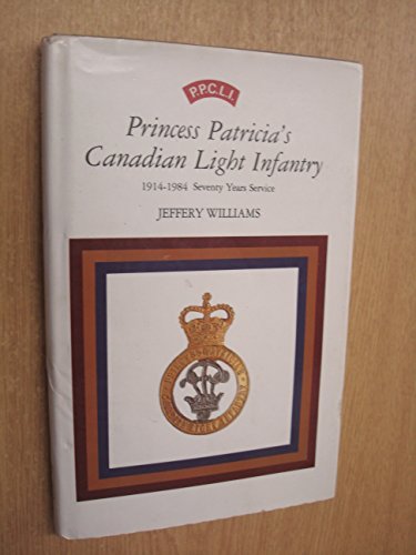 9780436571114: Princess Patricia's Canadian Light Infantry 1914-1984