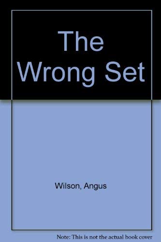 The Wrong Set (9780436575112) by Angus Wilson