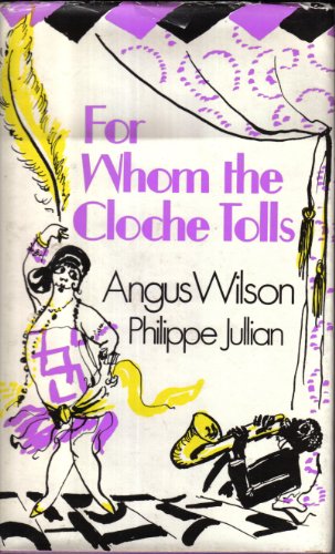 Beispielbild fr For Whom the Cloche Tolls: A Scrap-Book of the Twenties (1920's) zum Verkauf von WorldofBooks