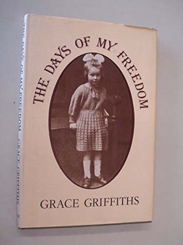 Imagen de archivo de The Days of My Freedom a la venta por The London Bookworm