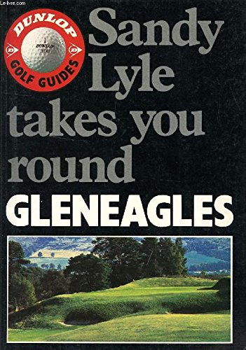 Imagen de archivo de Sandy Lyle Takes You Round Gleneagles a la venta por WorldofBooks