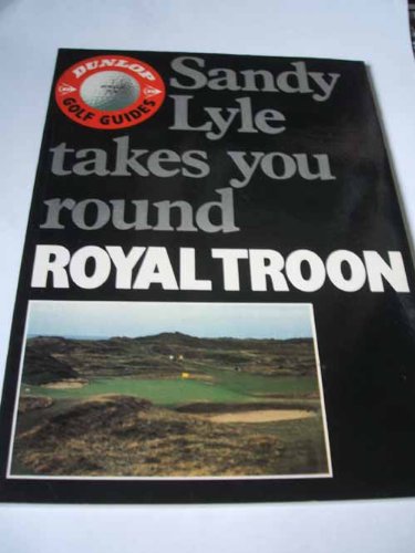 Beispielbild fr Sandy Lyle Takes You Round Royal Troon zum Verkauf von BooksByLisa