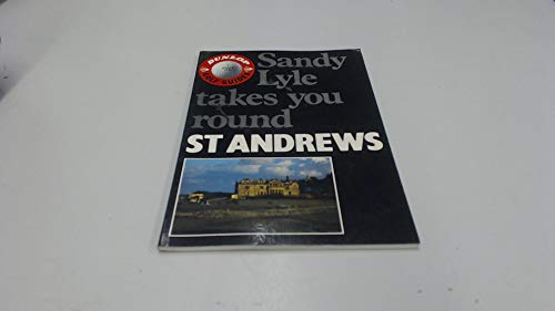 Imagen de archivo de Sandy Lyle Takes You Round St.Andrews a la venta por Irish Booksellers