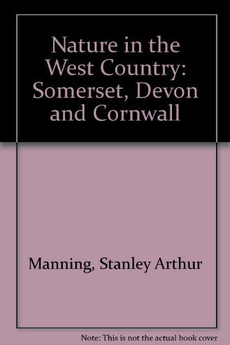 Beispielbild fr Nature in the West Country: Somerset, Devon and Cornwall zum Verkauf von AwesomeBooks