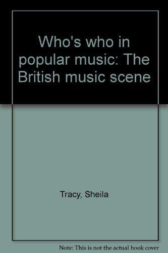 Beispielbild fr Who's who in popular music: The British music scene zum Verkauf von WorldofBooks