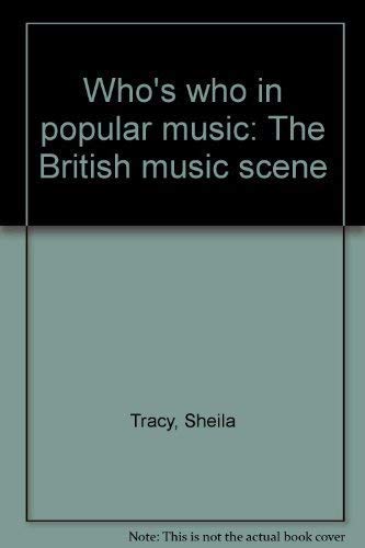 Imagen de archivo de Who's Who in Popular Music : The British Music Scene a la venta por Better World Books