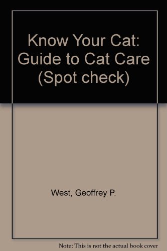 Beispielbild fr KNOW YOUR CAT: THE GUIDE TO CAT CARE. zum Verkauf von Cambridge Rare Books
