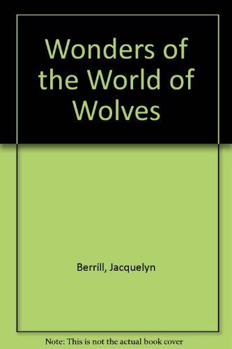 Beispielbild fr Wonders of the World of Wolves zum Verkauf von Redruth Book Shop