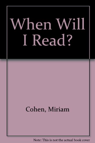 When Will I Read? (9780437325167) by Miriam Cohen; Lillian Hoban