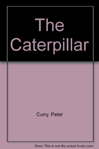 The Caterpillar (9780437329349) by Peter Curry